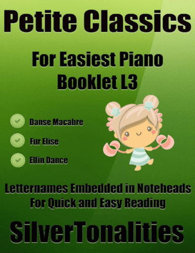 Petite Classics for Easiest Piano Booklet L3 (arr. SilverTonalities)