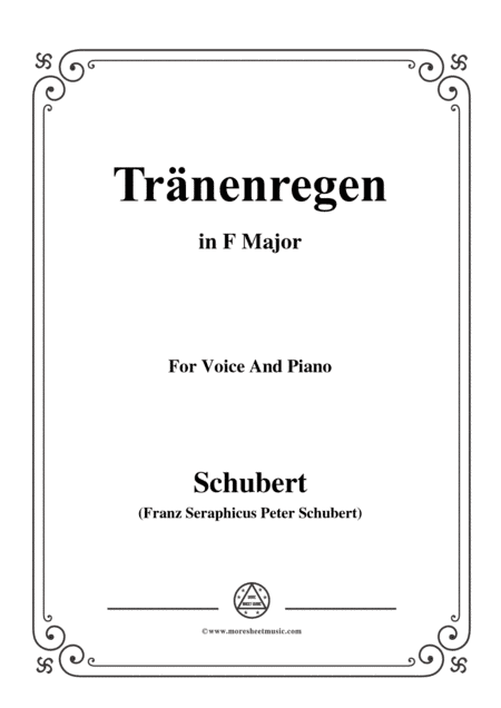 Schubert-Tränenregen,from 'Die Schöne Müllerin',Op.25 No.10,in F Major,for Voice&Pno (arr. MSM)