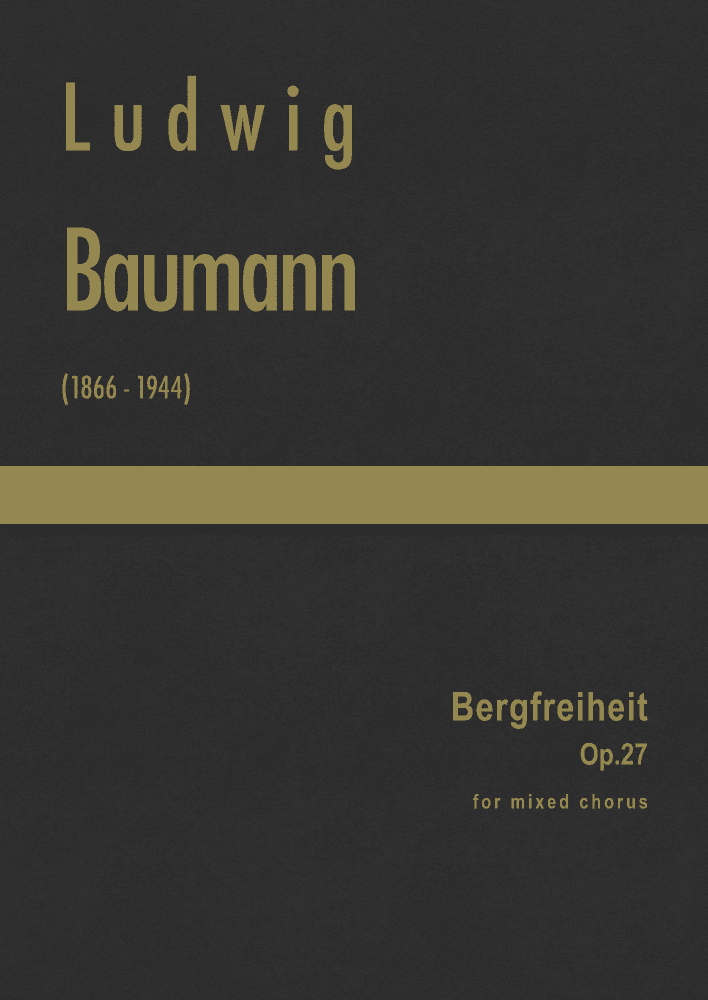 Baumann - Bergfreiheit, Op.27 for mixed Chorus (arr. J.G. Cucó Barber)