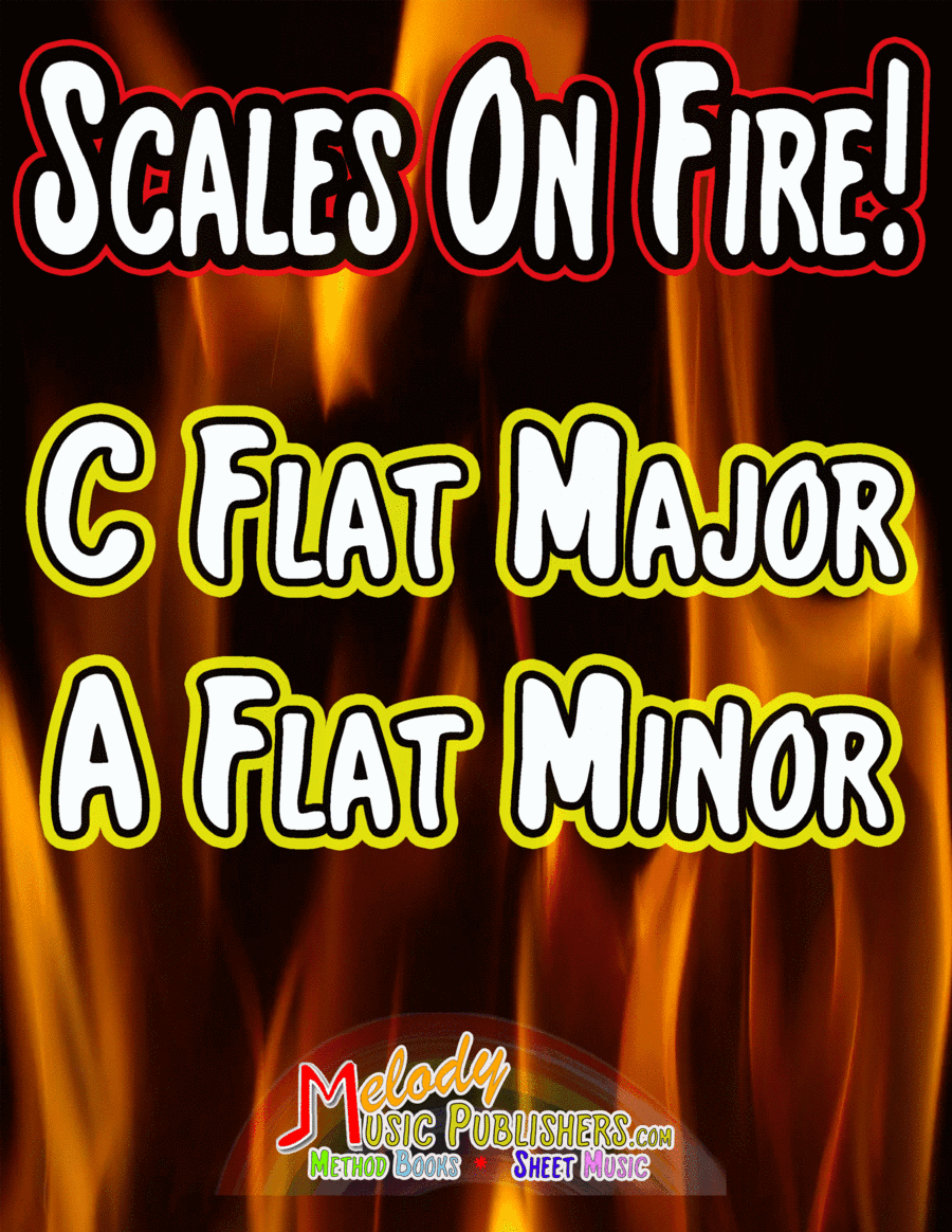 Scales On Fire in C Flat and A Flat Minor