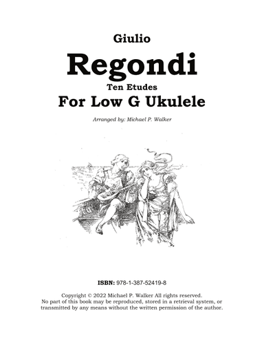 Giulio  Regondi: Ten Etudes For Low G Ukulele (arr. Michael P Walker)