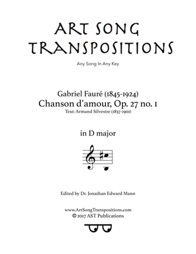 FAURÉ: Chanson d'amour, Op. 27 no. 1 (transposed to D major) (arr. ArtSongTranspositions.com)