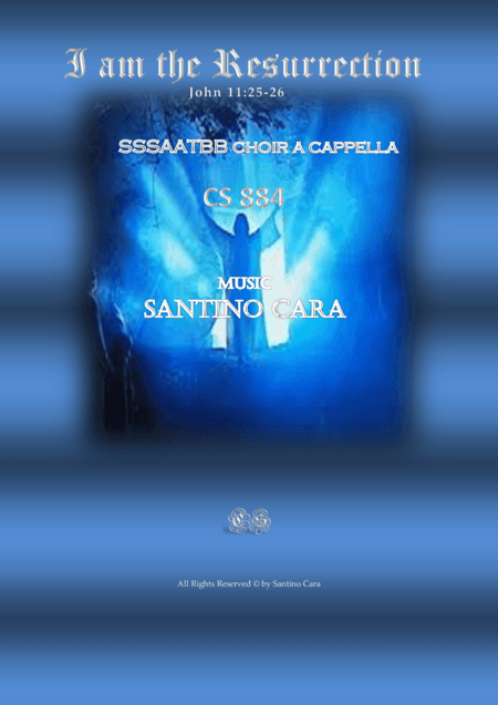 I am the Resurrection - Easter anthem for SSSAATBB a cappella
