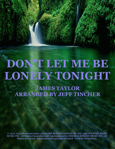 Don't Let Me Be Lonely Tonight (arr. Jeff Tincher)