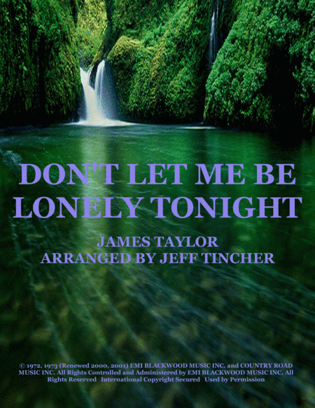 Don't Let Me Be Lonely Tonight (arr. Jeff Tincher)