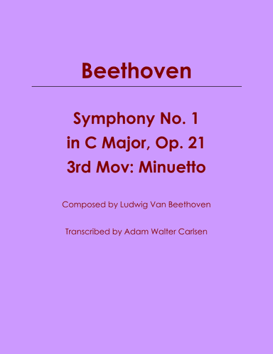 Beethoven Symphony No. 1 in C Major, Op. 21 Mov. 3 (arr. Adam Walter Carlsen)