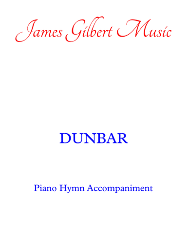 DUNBAR (I'll Live For Him) (arr. James Gilbert)