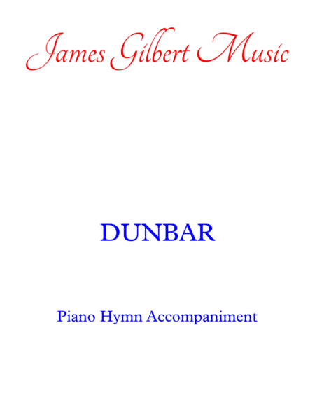 DUNBAR (I'll Live For Him) (arr. James Gilbert)