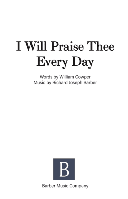 I Will Praise Thee Every Day