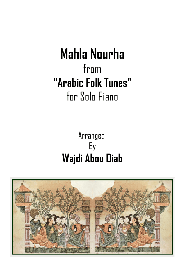 Mahla Nourha - طلعت يا محلا نورها  (piano solo) (arr. Wajdi Abou Diab)