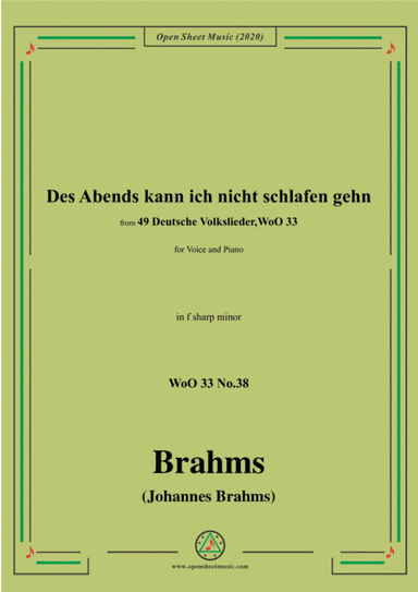 Brahms-Des Abends kann ich nicht schlafen gehn,WoO 33 No.38,in f sharp minor,for Voice&Pno (arr. MSM)