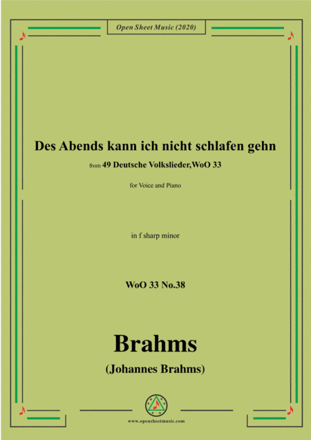 Brahms-Des Abends kann ich nicht schlafen gehn,WoO 33 No.38,in f sharp minor,for Voice&Pno (arr. MSM)