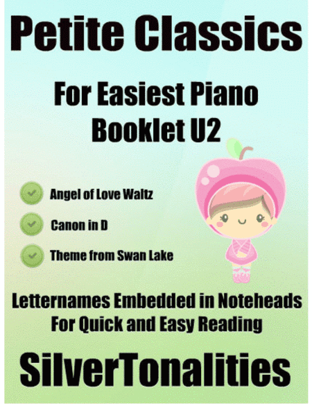 Petite Classics for Easiest Piano Booklet U2 (arr. SilverTonalities)