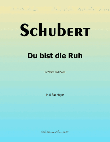 Du bist die Ruh, by Schubert, in E flat Major (arr. Editions Dao)