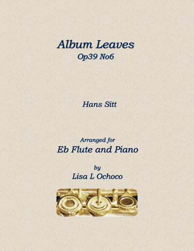 Album Leaves Op39 No6 for Eb Flute and Piano (arr. Lisa L Ochoco)