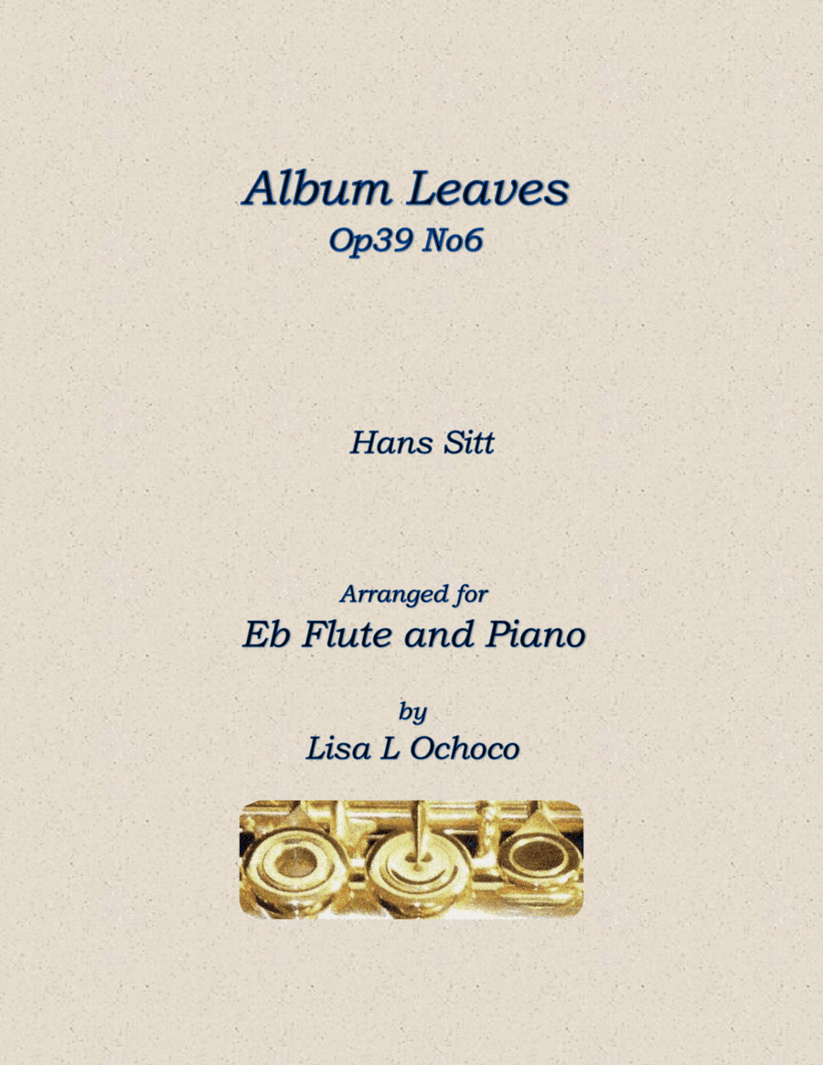 Album Leaves Op39 No6 for Eb Flute and Piano (arr. Lisa L Ochoco)