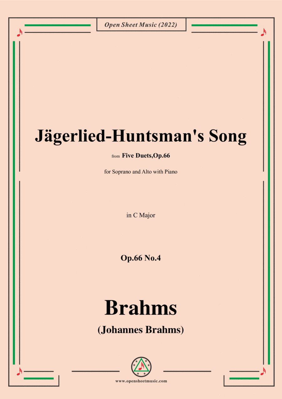 Brahms-Jagerlied-Huntsmans Song,Op.66 No.4,in C Major,from Five Duets,Op.66 (arr. Open Cloud)
