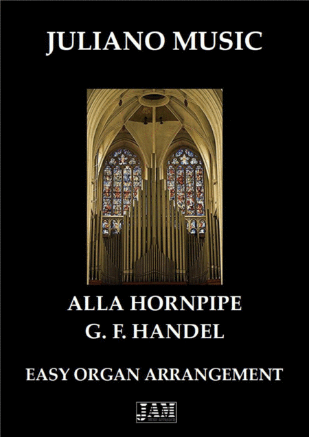 ALLA HORNPIPE (EASY ORGAN - C VERSION) - G. F. HANDEL (arr. Juliano Music)