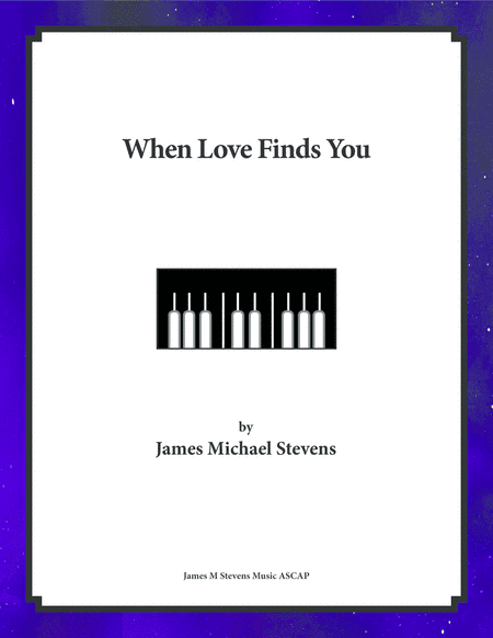 When Love Finds You - Romantic Piano