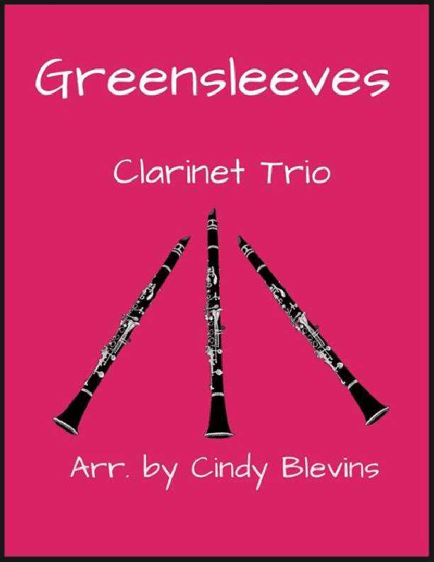 Greensleeves, for Clarinet Trio (arr. Cindy Blevins)