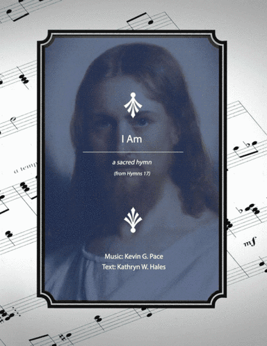 I Am - a sacred hymn