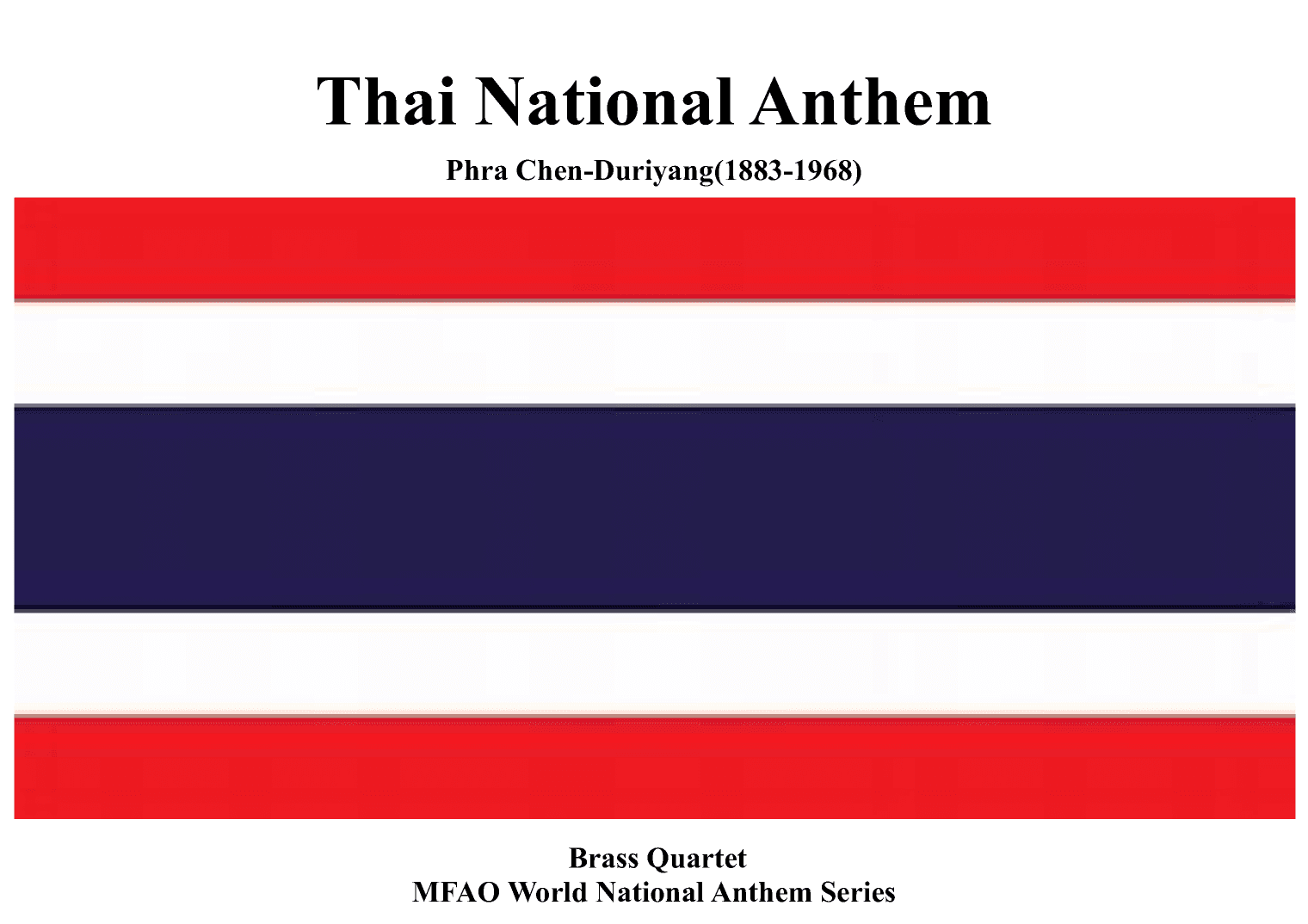 Thai National Anthem for Brass  Quartet (MFAO World National Anthem Series) (arr. Keith Terrett)