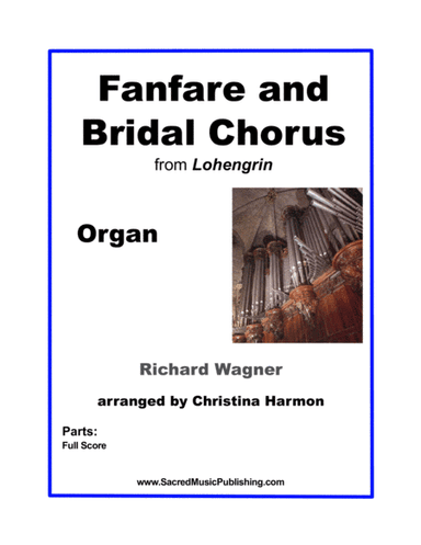 Wagner Fanfare and Bridal Chorus - Organ (arr. Christina Harmon)