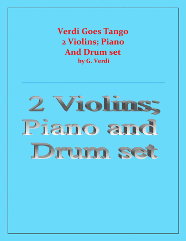 Verdi Goes Tango - G.Verdi - 2 Violins, Piano and Drum Set (arr. Raymond Fenech)