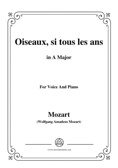 Mozart-Oiseaux,si tous les ans,in A Major,for Voice and Piano (arr. MSM)