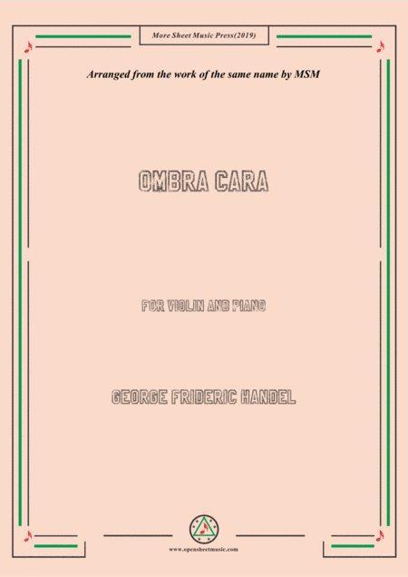Handel-Ombra cara,for Violin and Piano (arr. MSM)
