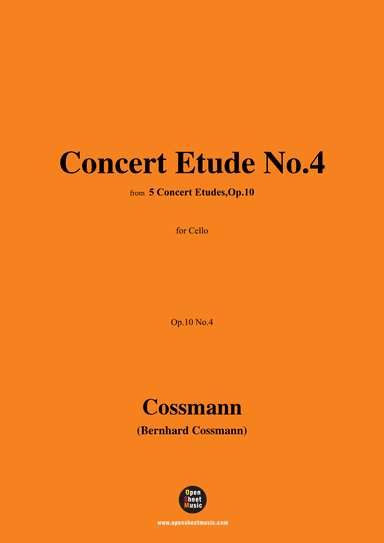 B. Cossmann-Concert Etude No.4,Op.10 No.4,for Cello (arr. OSM Press)