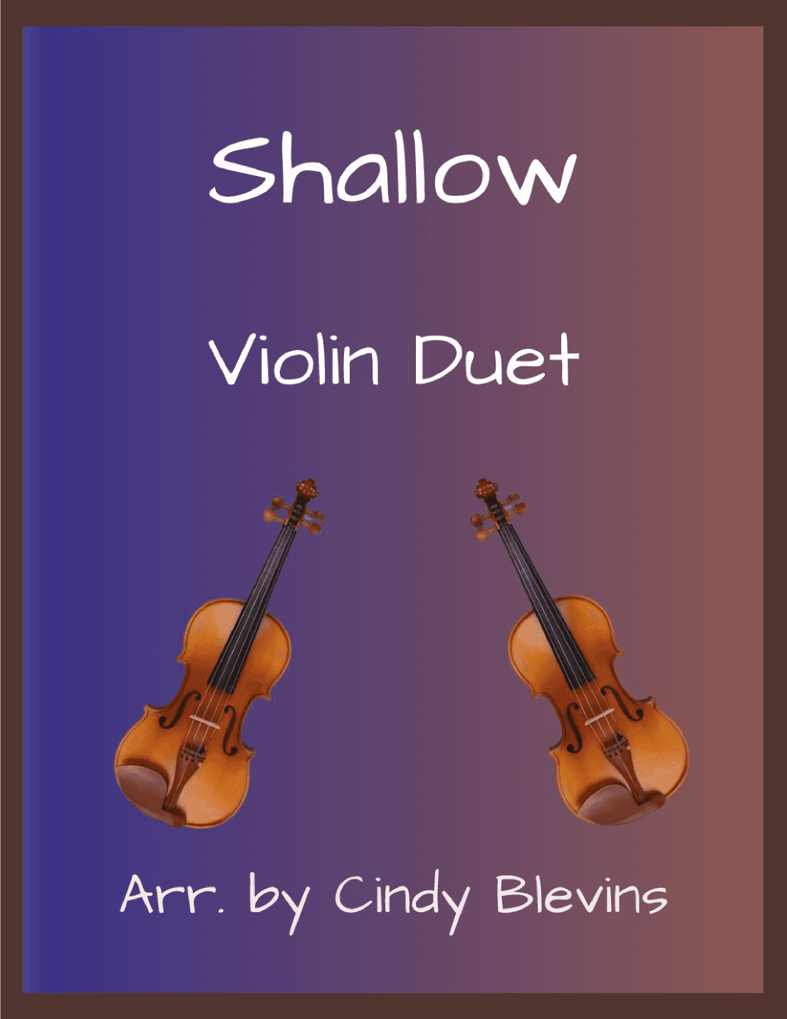 Shallow (arr. Cindy Blevins)