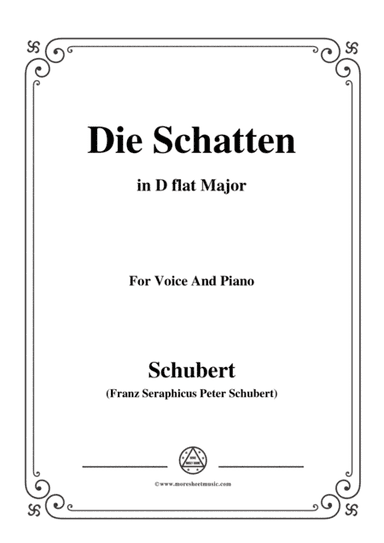 Schubert-Die Schatten,in D flat Major,for Voice&Piano (arr. MSM)