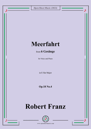 Franz-Meerfahrt,in E flat Major,Op.18 No.4,for Voice and Piano (arr. OSM Press)