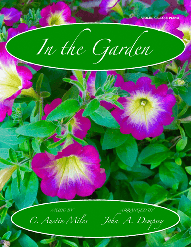 In the Garden (in G major): Piano Trio for Violin, Cello and Piano (arr. John A. Dempsey)