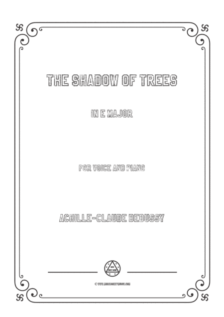Debussy-The Shadow of Trees in E Major,for voice and piano (arr. MSM)