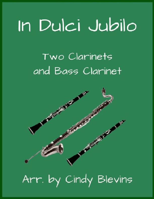 In Dulci Jubilo, Two Clarinets and Bass Clarinet Duet (arr. Cindy Blevins)