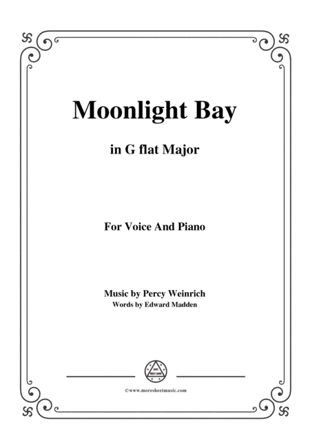 Percy Wenrich-Moonlight Bay,in G flat Major,for Voice and Piano (arr. MSM)