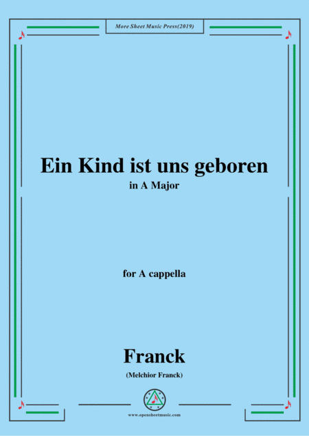 Franck-Ein Kind ist uns geboren,in A Major,for A cappella (arr. MSM)