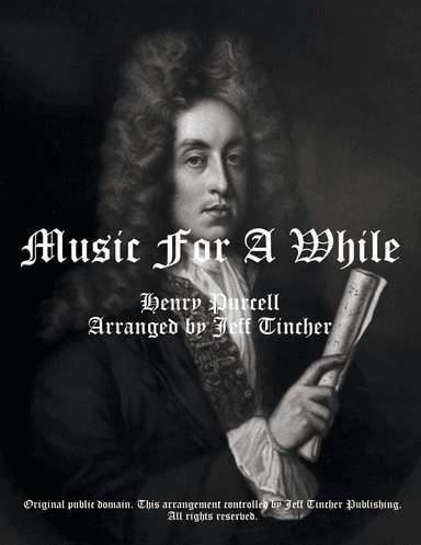 Music For A While (arr. Jeff Tincher)