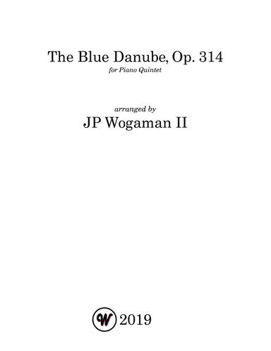 The Blue Danube, Op. 314 (for Piano Quintet) (arr. JP Wogaman II)