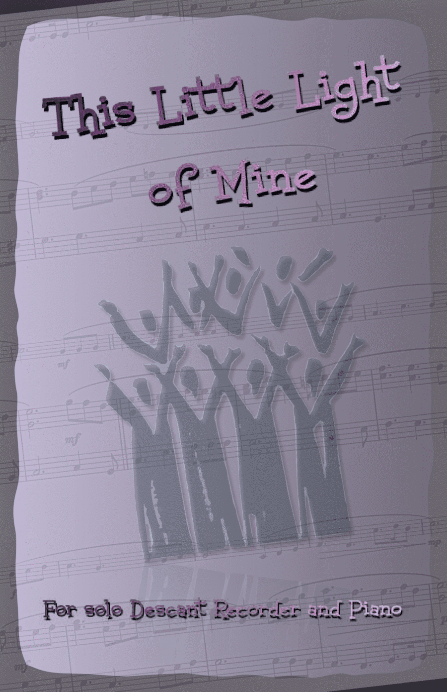 This Little Light of Mine, Gospel Song for Descant Recorder and Piano (arr. David McKeown)