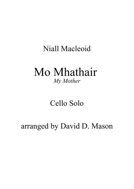 Mo Mhathair (My Mother) (arr. David D. Mason)