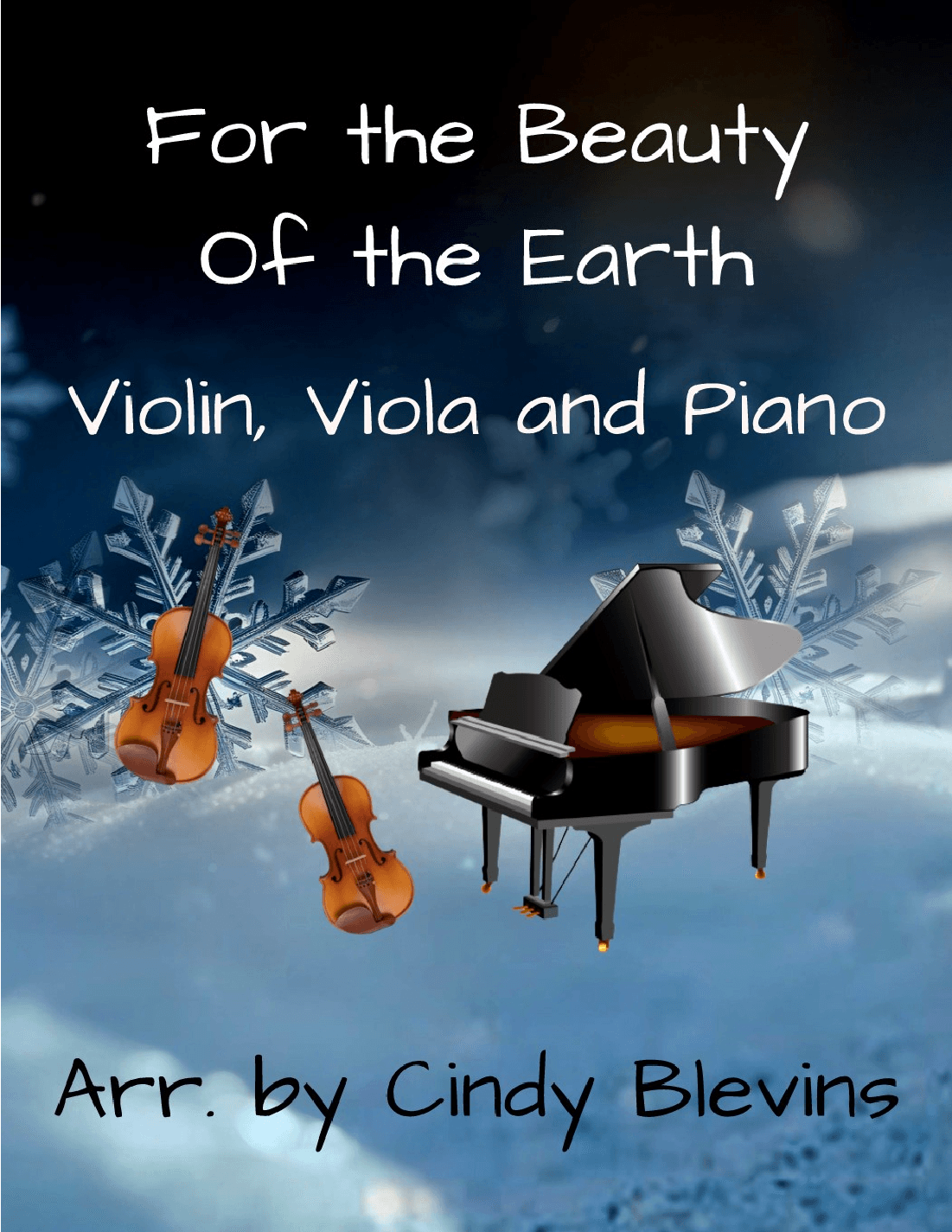 For the Beauty of the Earth, for Violin, Viola and Piano (arr. Cindy Blevins)