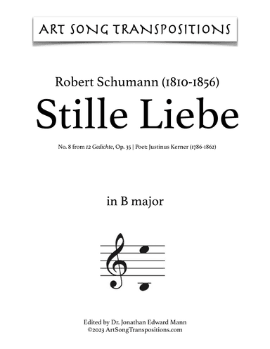 SCHUMANN: Stille Liebe, Op. 35 no. 8 (transposed to B major, B-flat major, and A major) (arr. ArtSongTranspositions.com)