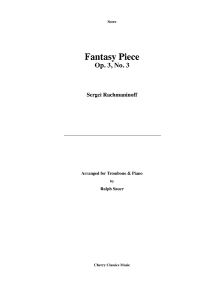 Fantasy Piece Op. 3 No. 3 for Trombone & Piano (arr. Sauer, Ralph)