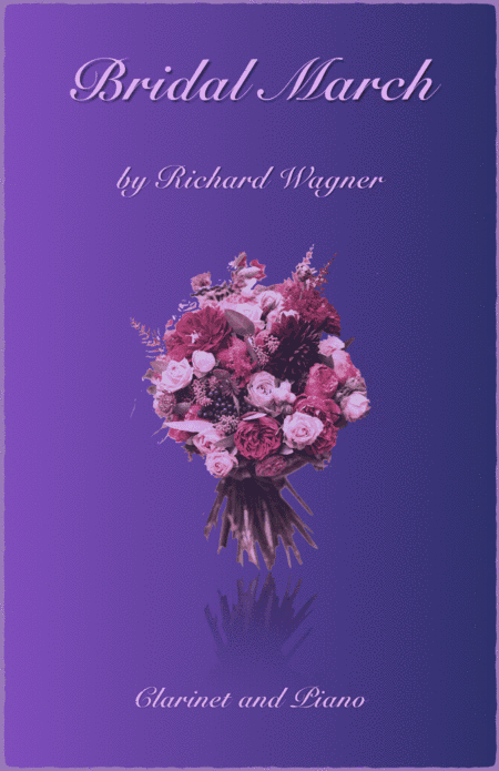 Bridal March, "Here Comes The Bride", for Solo Clarinet and Piano (arr. David McKeown)