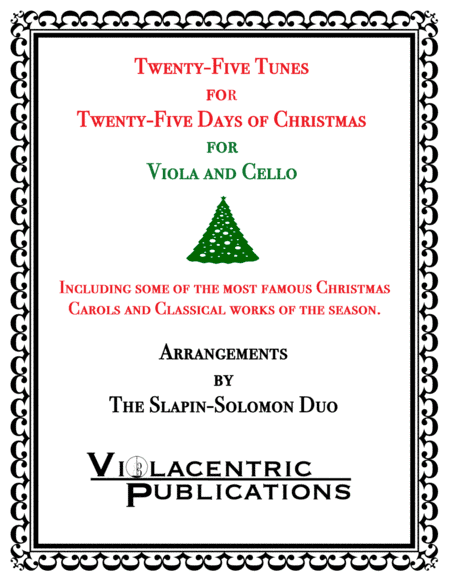 Twenty-Five Tunes for Twenty-Five Days of Christmas (for viola and cello) (arr. Slapin-Solomon Duo)