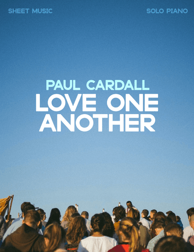 Love One Another (arr. Paul Cardall)