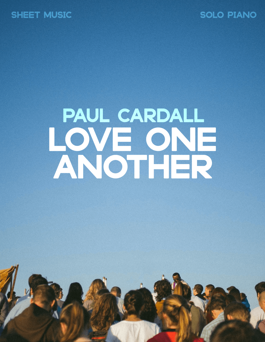 Love One Another (arr. Paul Cardall)